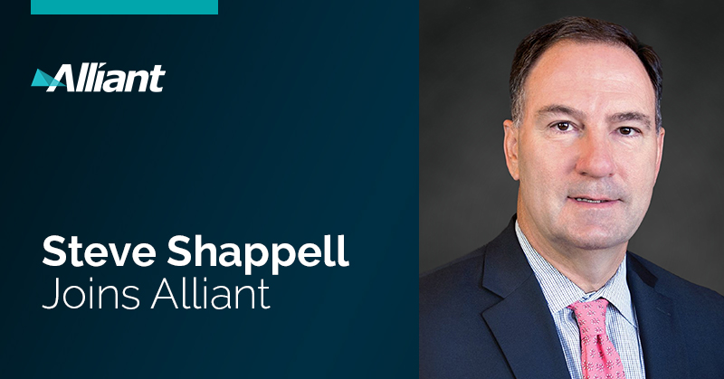 Steve Shappell Joins Alliant Insurance Services